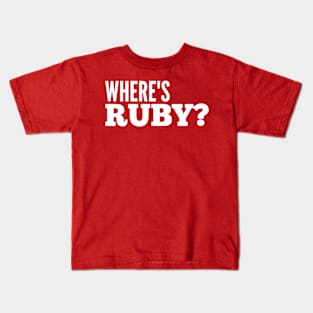 Where's Ruby? Kids T-Shirt